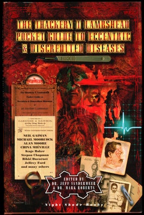 Item #29132 THE THACKERY T. LAMBSHEAD POCKET GUIDE TO ECCENTRIC AND DISCREDITED DISEASES. Jeff...