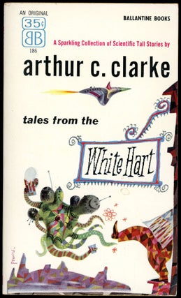 Item #29227 TALES FROM THE WHITE HART. Arthur C. Clarke