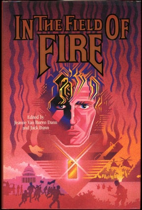 Item #29288 IN THE FIELD OF FIRE. Jeanne Van Buren Dann, Jack