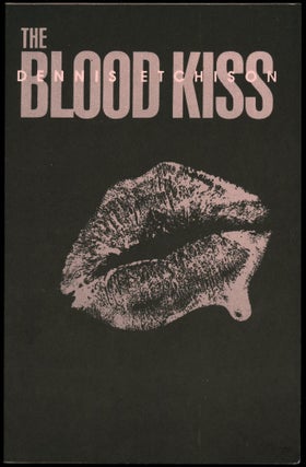 Item #29294 THE BLOOD KISS. Dennis Etchison