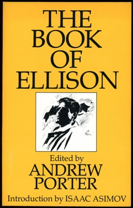 Item #29295 THE BOOK OF ELLISON ... Edited by Andrew Porter. Harlan Ellison