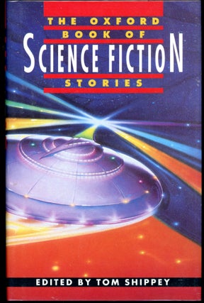 Item #29308 THE OXFORD BOOK OF SCIENCE FICTION STORIES. Tom Shippey