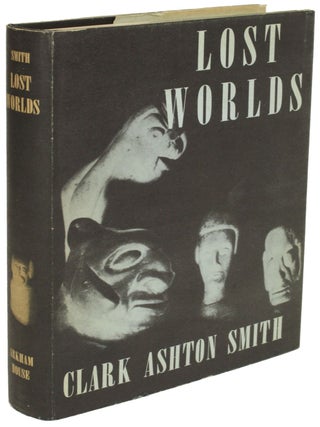 Item #29312 LOST WORLDS. Clark Ashton Smith