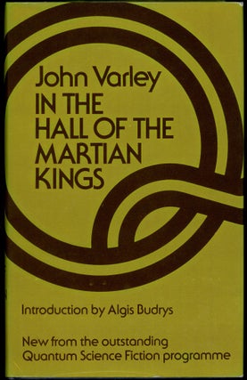Item #29321 IN THE HALL OF THE MARTIAN KINGS: SCIENCE FICTION. John Varley