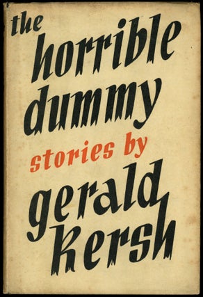 Item #29322 THE HORRIBLE DUMMY AND OTHER STORIES. Gerald Kersh