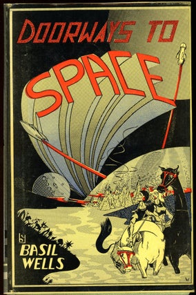 Item #29330 DOORWAYS TO SPACE. Basil Wells