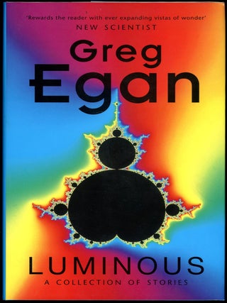 Item #29332 LUMINOUS. Greg Egan