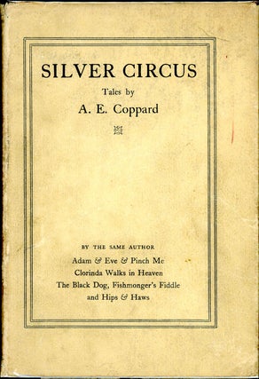 Item #2946 SILVER CIRCUS: TALES BY A. E. COPPARD. Coppard