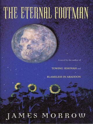 Item #29471 THE ETERNAL FOOTMAN. James Morrow