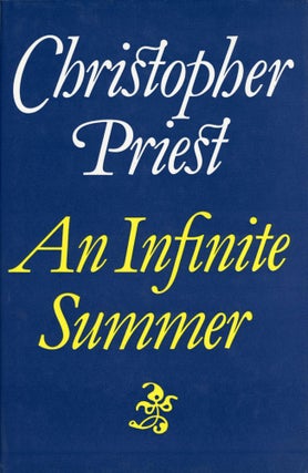 Item #29480 AN INFINITE SUMMER. Christopher Priest