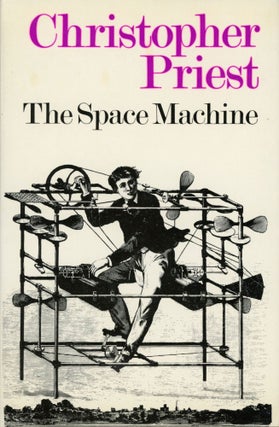 Item #29481 THE SPACE MACHINE: A SCIENTIFIC ROMANCE. Christopher Priest