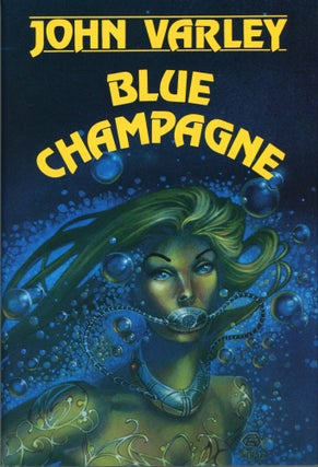 Item #29499 BLUE CHAMPAGNE. John Varley