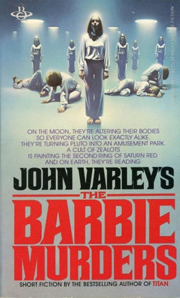 Item #29505 THE BARBIE MURDERS AND OTHER STORIES. John Varley