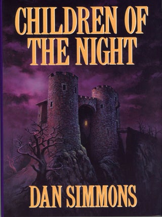 Item #29514 CHILDREN OF THE NIGHT. Dan Simmons