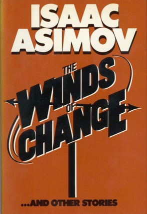 Item #29531 THE WINDS OF CHANGE AND OTHER STORIES. Isaac Asimov