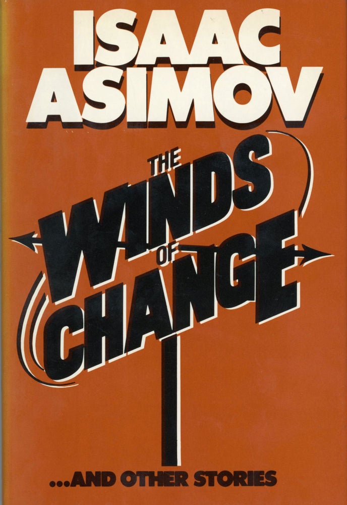 Item #29531 THE WINDS OF CHANGE AND OTHER STORIES. Isaac Asimov.