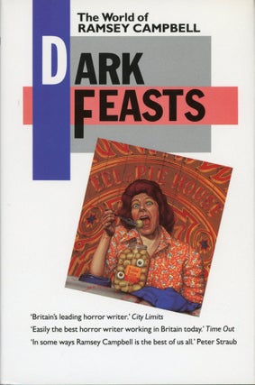 Item #29540 DARK FEASTS: THE WORLD OF RAMSEY CAMPBELL. Ramsey Campbell