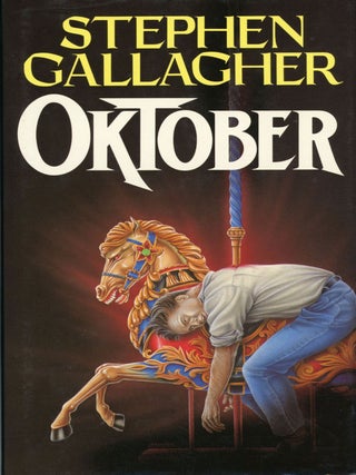 Item #29544 OKTOBER. Stephen Gallagher
