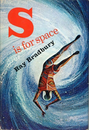 Item #29553 S IS FOR SPACE. Ray Bradbury