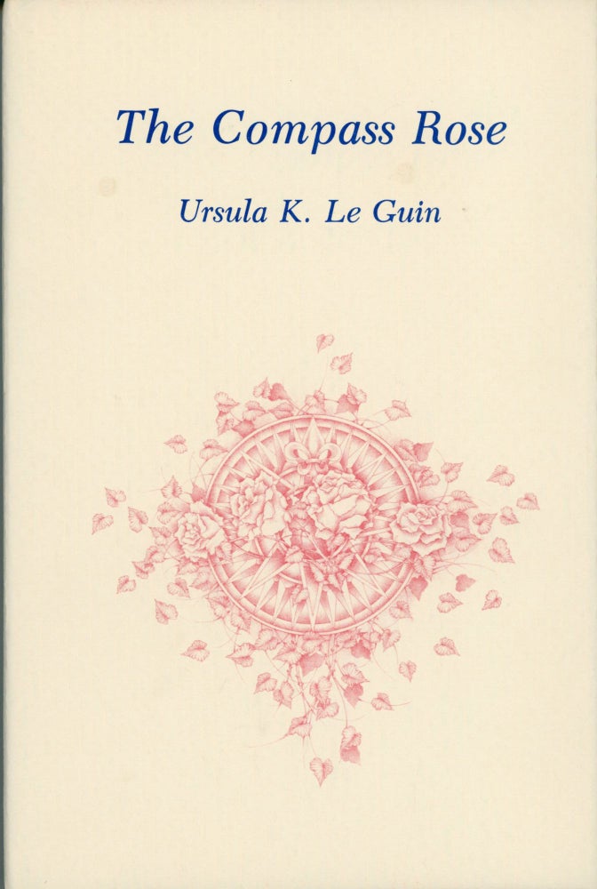 THE COMPASS ROSE: SHORT STORIES. Ursula K. Le Guin.
