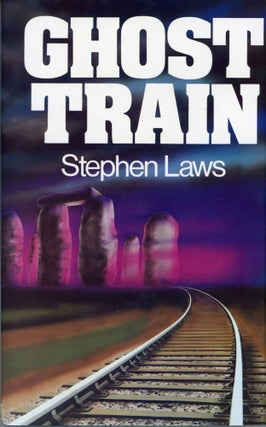 Item #29565 GHOST TRAIN. Stephen Laws
