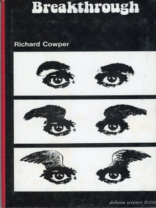 Item #29574 BREAKTHROUGH. Richard Cowper, John Middleton Murry
