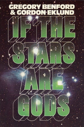 Item #29596 IF THE STARS ARE GODS. Gregory Benford, Gordon Eklund