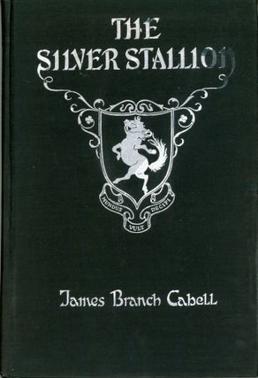 Item #29609 THE SILVER STALLION: A COMEDY OF REDEMPTION. James Branch Cabell