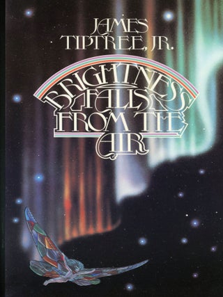 Item #29632 BRIGHTNESS FALLS FROM THE AIR. James Tiptree, Jr, Alice Sheldon