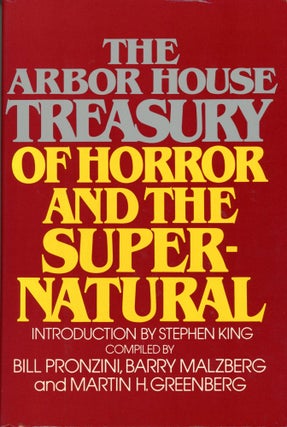 Item #29635 THE ARBOR HOUSE TREASURY OF HORROR AND THE SUPERNATURAL. Bill Pronzini, Barry N....