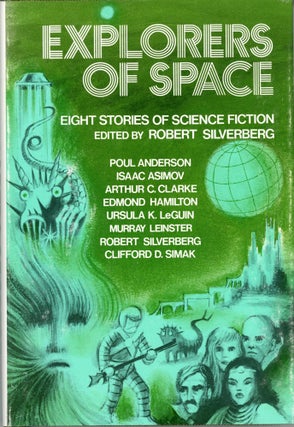 Item #29650 EXPLORERS OF SPACE: EIGHT STORIES OF SCIENCE FICTION. Robert Silverberg