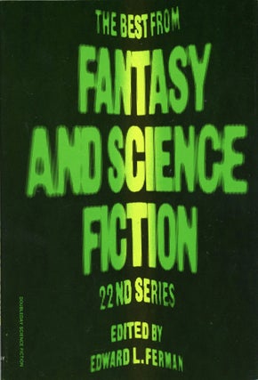 Item #29651 THE BEST FROM FANTASY AND SCIENCE FICTION 22ND SERIES. Edward L. Ferman