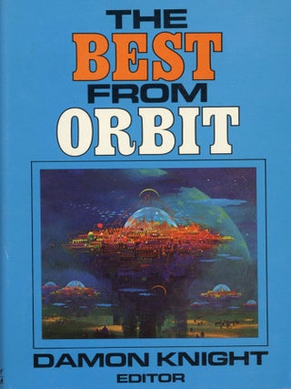 Item #29652 BEST STORIES FROM ORBIT VOLUMES 1-10. Damon Knight