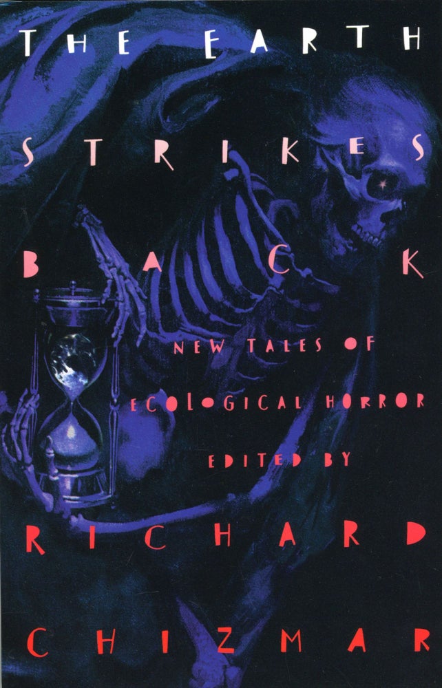 Item #29663 THE EARTH STRIKES BACK: NEW TALES OF ECOLOGICAL HORROR. Richard T. Chizmar.