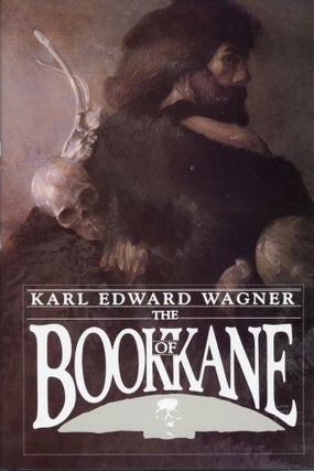Item #29675 THE BOOK OF KANE. Karl Edward Wagner