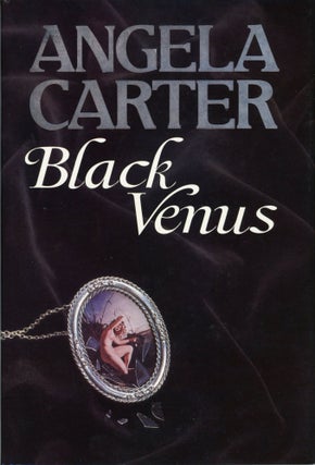 Item #29676 BLACK VENUS. Angela Carter