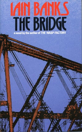 Item #29681 THE BRIDGE. Iain Banks