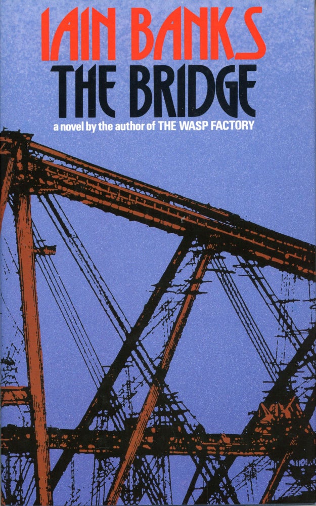 Item #29681 THE BRIDGE. Iain Banks.