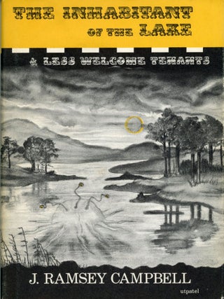 Item #29695 THE INHABITANT OF THE LAKE AND LESS WELCOME TENANTS. Ramsey Campbell