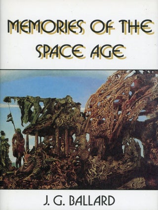 Item #29697 MEMORIES OF THE SPACE AGE. Ballard