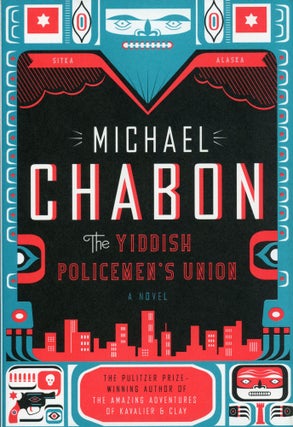 Item #29713 THE YIDDISH POLICEMEN'S UNION: A NOVEL. Michael Chabon