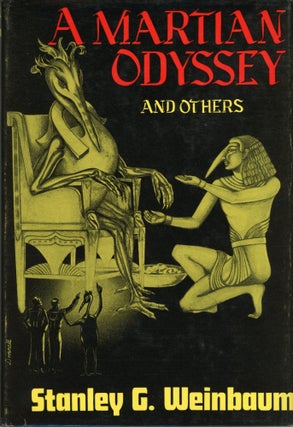 Item #29717 A MARTIAN ODYSSEY AND OTHERS. Stanley G. Weinbaum