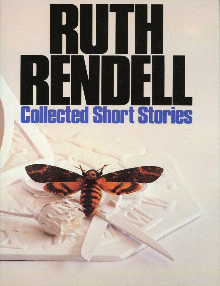 COLLECTED SHORT STORIES. Ruth Rendell.