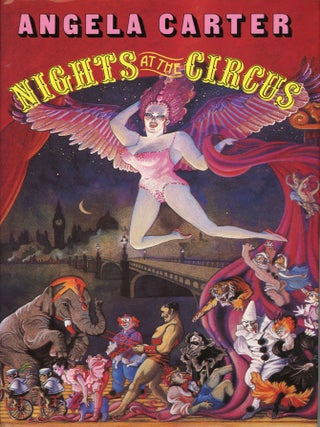 Item #29792 NIGHTS AT THE CIRCUS. Angela Carter