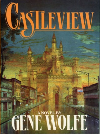 Item #29826 CASTLEVIEW. Gene Wolfe