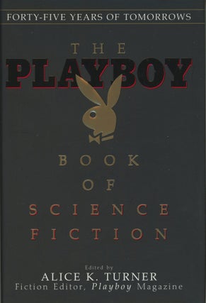 Item #29830 THE PLAYBOY BOOK OF SCIENCE FICTION. Alice K. Turner