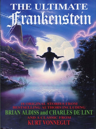 Item #29859 THE ULTIMATE FRANKENSTEIN. Byron Preiss, Megan Miller, David Keller, John Betancourt