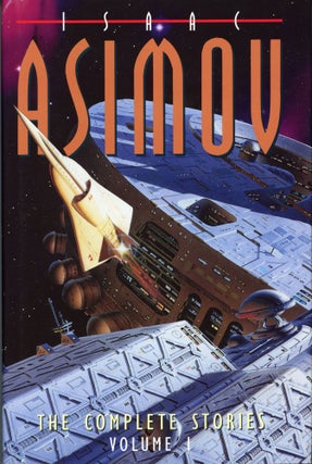 Item #29860 THE COMPLETE STORIES: VOLUME I. Isaac Asimov