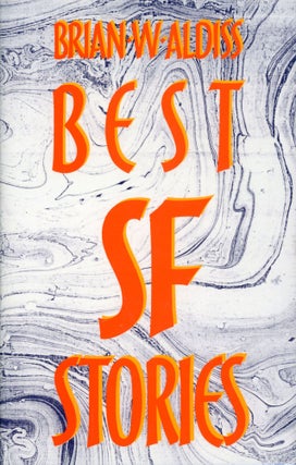 Item #29863 BEST SF STORIES OF BRIAN W. ALDISS. Brian Aldiss