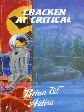 Item #29888 CRACKEN AT CRITICAL: A NOVEL IN THREE ACTS. Brian Aldiss